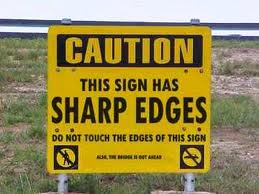 This sign has sharp edges